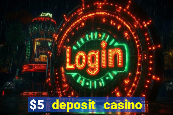 $5 deposit casino in australia