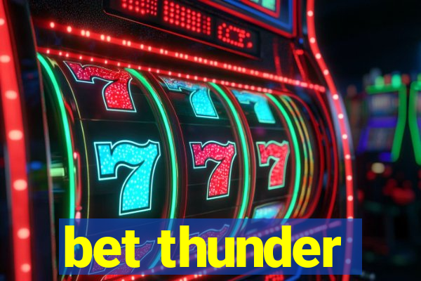 bet thunder