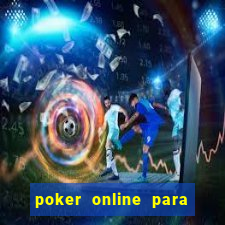 poker online para jogar com amigos