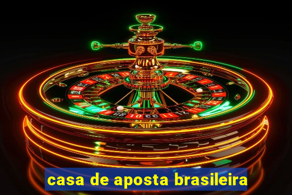 casa de aposta brasileira