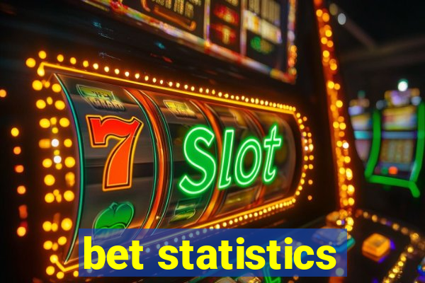 bet statistics