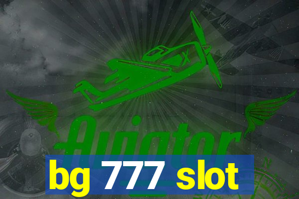 bg 777 slot