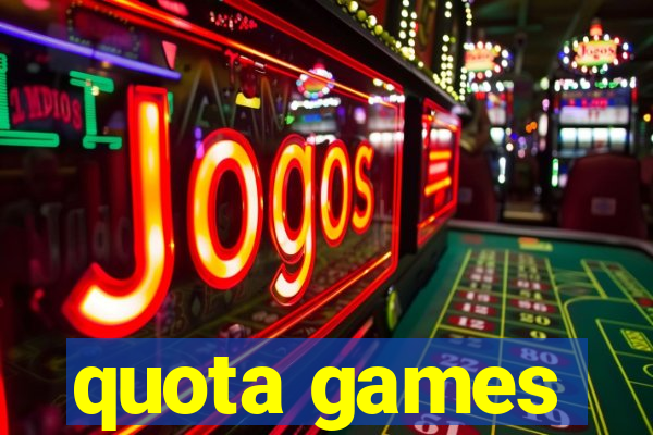 quota games