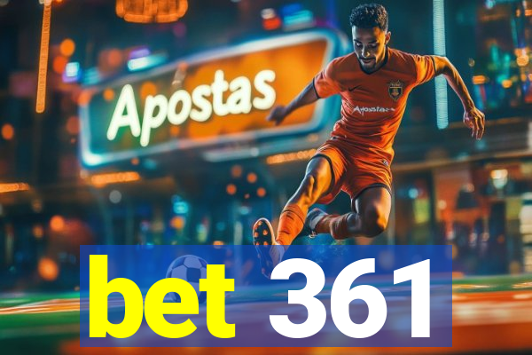 bet 361