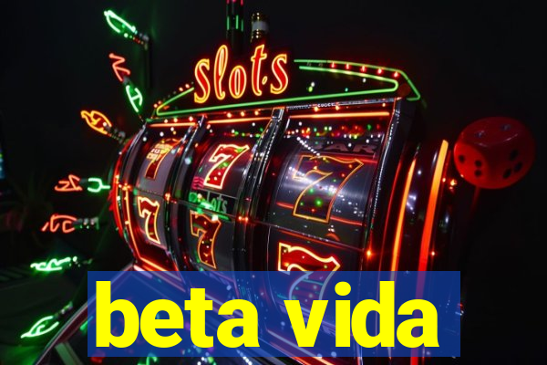 beta vida