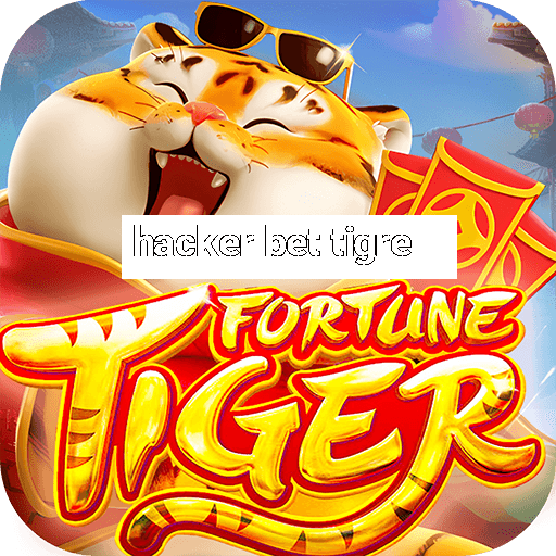 hacker bet tigre