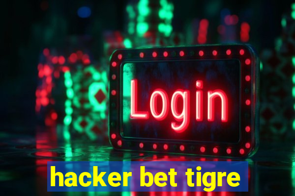 hacker bet tigre