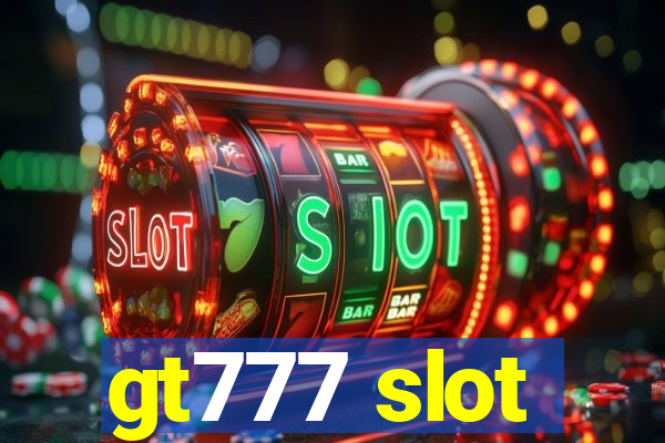 gt777 slot