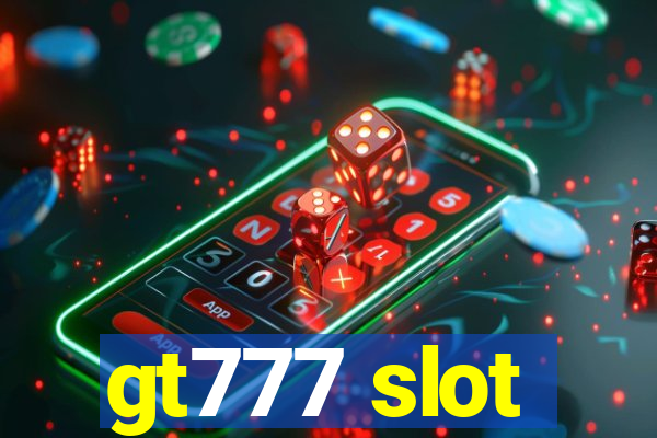 gt777 slot