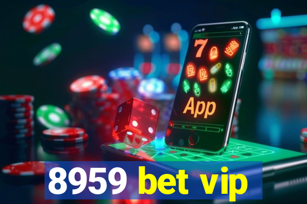 8959 bet vip