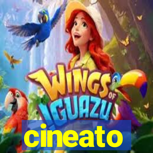 cineato