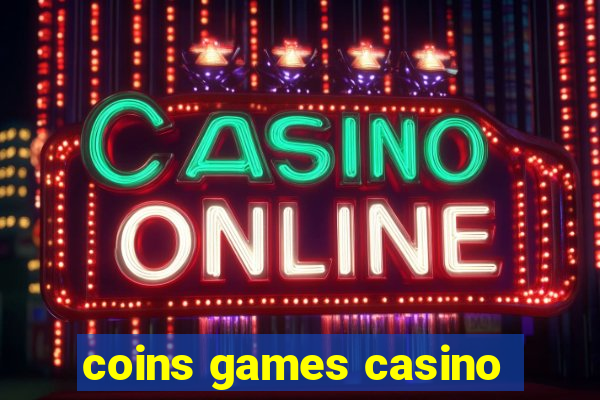 coins games casino