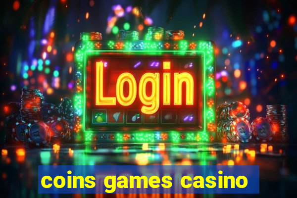 coins games casino