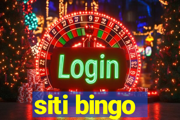 siti bingo