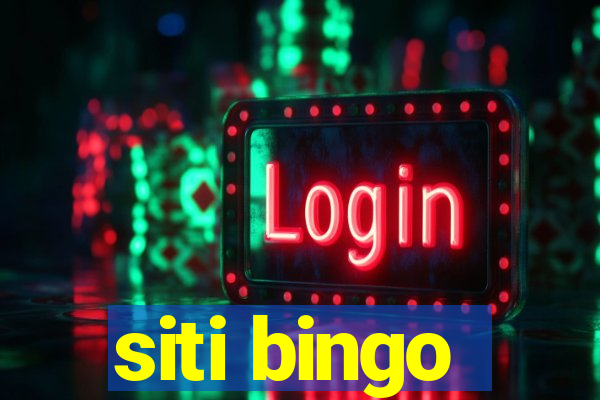 siti bingo