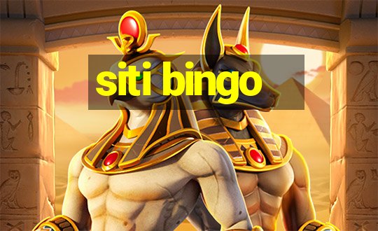 siti bingo