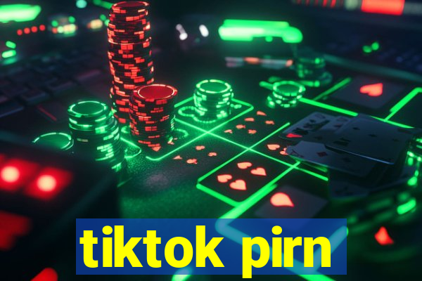 tiktok pirn