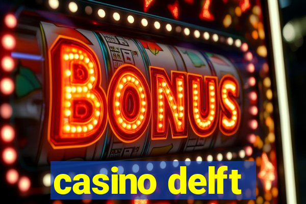 casino delft