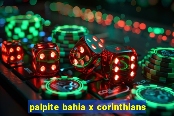 palpite bahia x corinthians