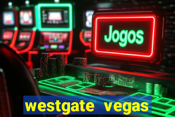 westgate vegas resort and casino