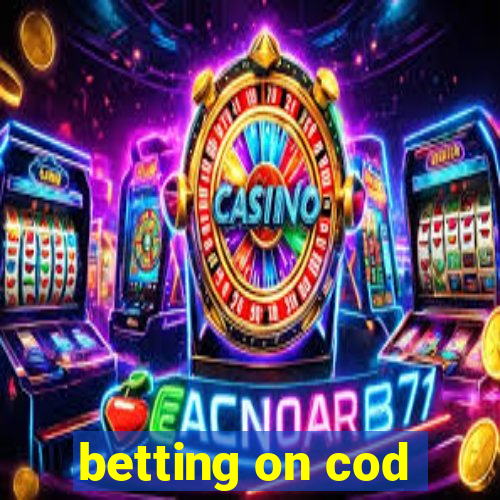 betting on cod