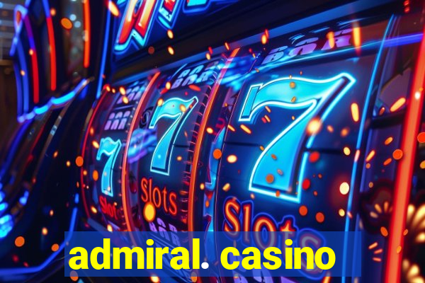 admiral. casino