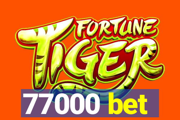 77000 bet