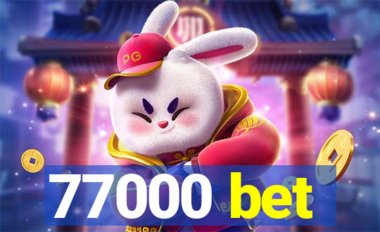 77000 bet