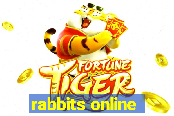 rabbits online