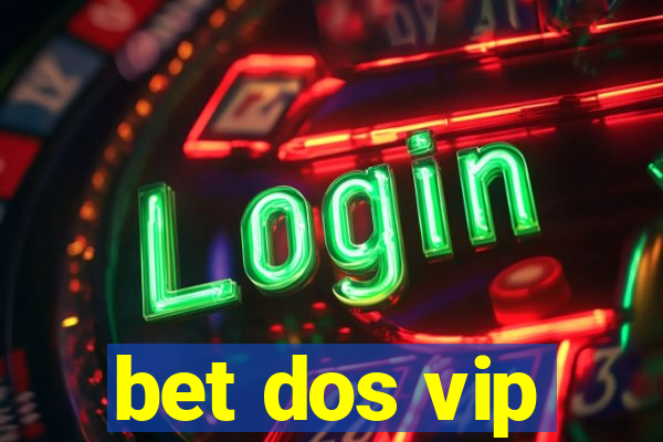 bet dos vip