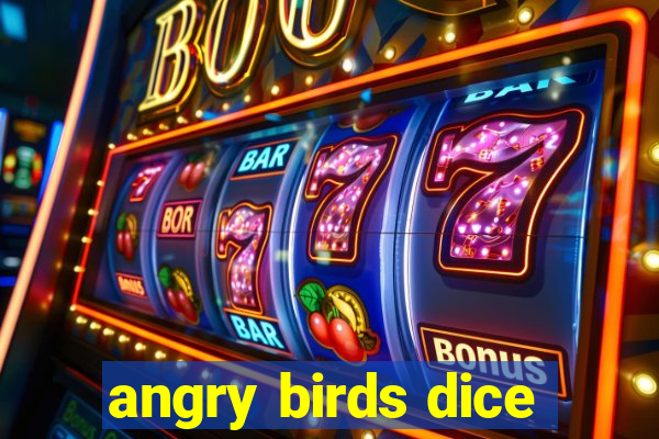 angry birds dice