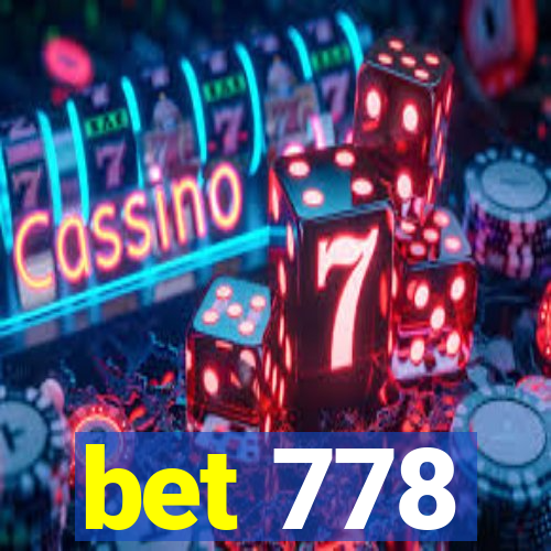 bet 778