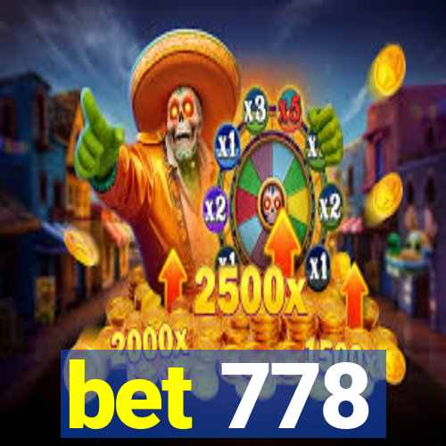 bet 778