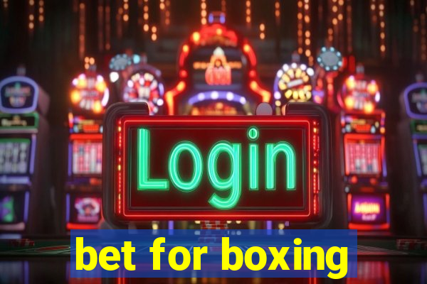 bet for boxing