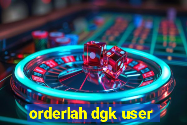 orderlah dgk user