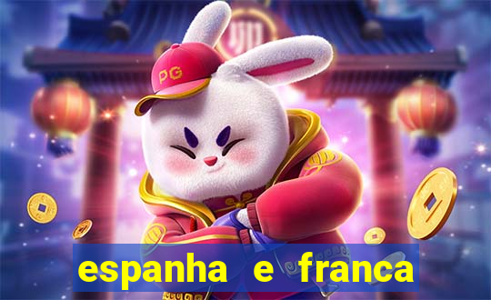 espanha e franca onde assistir