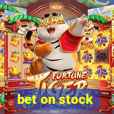 bet on stock