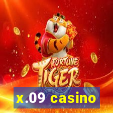 x.09 casino