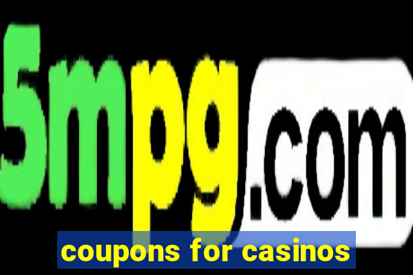 coupons for casinos