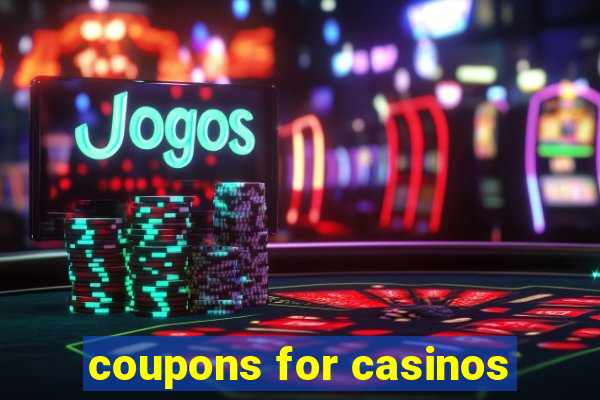 coupons for casinos