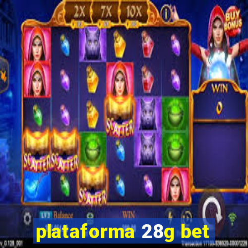 plataforma 28g bet