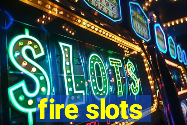 fire slots