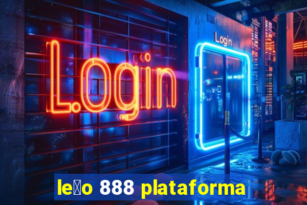 le茫o 888 plataforma