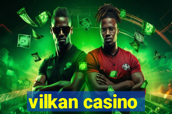 vilkan casino