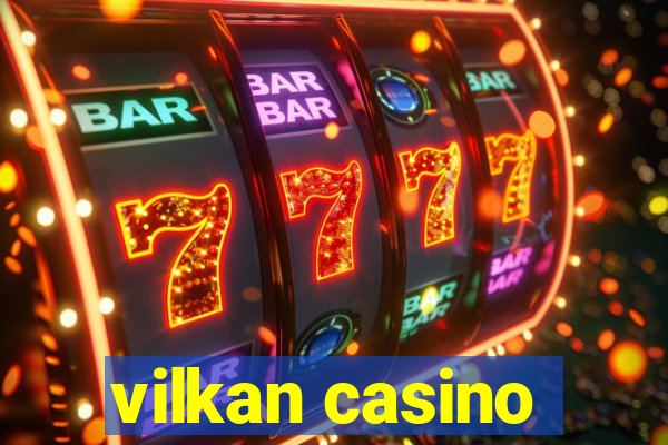 vilkan casino