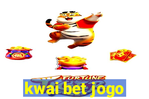 kwai bet jogo