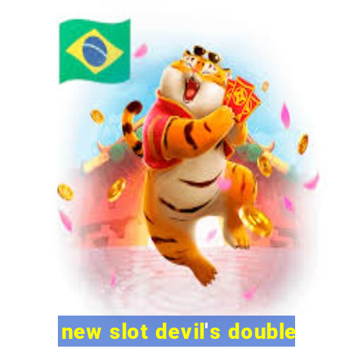 new slot devil's double