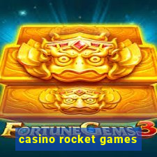 casino rocket games