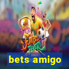 bets amigo