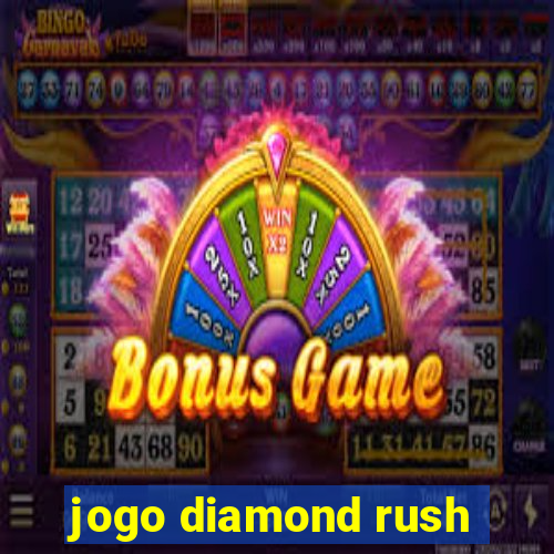 jogo diamond rush